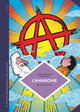 LA PETITE BEDETHEQUE DES SAVOIRS - TOME 29 - L'ANARCHIE. THEORIES ET PRATIQUES LIBERTAIRES.