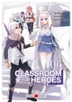 CLASSROOM FOR HEROES - T06 - CLASSROOM FOR HEROES - VOL. 06