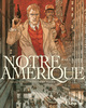 NOTRE AMERIQUE - VOL03 - L'ETE SERA ROUGE