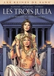 Les reines de sang - Les trois Julia - T02 - La princesse du soleil invincible