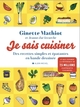 JE SAIS CUISINER - DES RECETTES SIMPLES ET EPATANTES EN BANDE DESSINEE