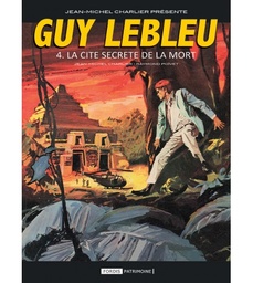 GUY LEBLEU - T04 - LA CITE SECRETE DE LA MORT