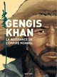 GENGIS KHAN ET L'EMPIRE MONGOLE