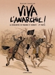 VIVA L'ANARCHIE - T02 - VIVA L'ANARCHIE ! VOL. 2