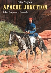 Apache Junction – T01 - Les loups au crépuscule