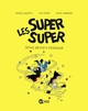 LES SUPER SUPER, TOME 08 - SENS DESSUS DESSOUS