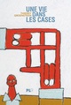 VIE DANS LES CASES (UNE)