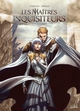 LES MAITRES INQUISITEURS T16 - TALH