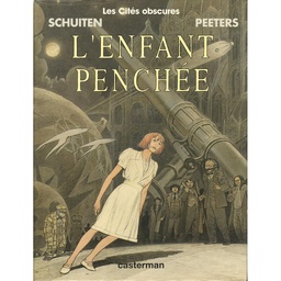 Les cités obscures OKZ T06 - L'enfant penchée