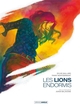 LES LIONS ENDORMIS - HISTOIRE COMPLETE