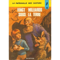 La patrouille des castors - EO T19 - Vingt milliards sous la terre