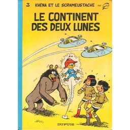 Khéna et le Scrameustache – EO T03 - Le continent des deux lunes