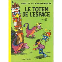 Khéna et le Scrameustache – EO T04 - Le totem de l'espace