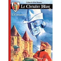 Le Chevalier Blanc – T04 – L'usurpateur