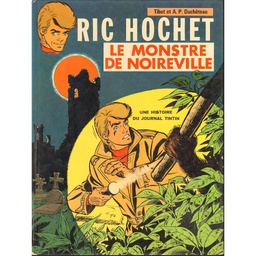 Ric Hochet - EO T15 - Le monstre de Noireville