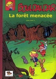 Bouldaldar INT T03  La forêt menacée (<Libre Junior)