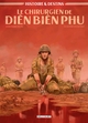 Histoire et Destins - T03 - Le chirurgien de Dien Bien Phu