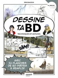 DESSINE TA BD - TECHNIQUES ET ASTUCES