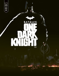 DC BLACK LABEL - BATMAN - ONE DARK KNIGHT