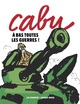 CABU - A BAS TOUTES LES GUERRES !