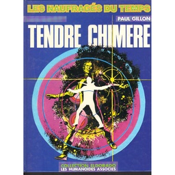 Naufragés du temps (Les) - T05- Tendre chimère