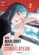 MON MARI DORT DANS LE CONGELATEUR - TOME 2