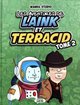 LES AVENTURES DE LAINK & TERRACID (WANKIL STUDIO) - TOME 2