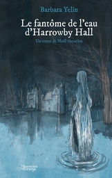 LE FANTOME DE L'EAU D'HORROWBY HALL