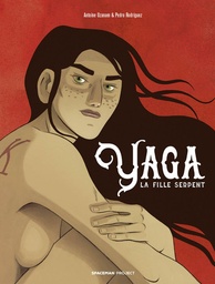 YAGA : LA FILLE SERPENT (NED 2023) - NOUVELLE EDITION AUGMENTEE