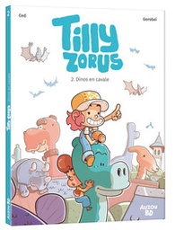 Tilly Zorus - T02 - Dinos en cavale