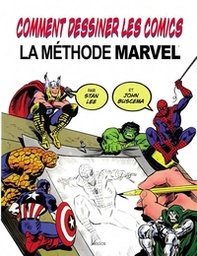 Comment dessiner les comics - La méthode Marvel