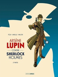 Arsène Lupin - Contre Sherlock Holmes - T02