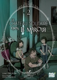 Le château solitaire dans le miroir - T02