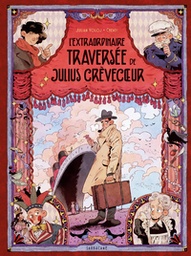 L'extraordinaire traversée de Julius Crèvecoeur