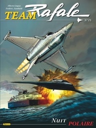 Team Rafale - T15 - Nuit polaire