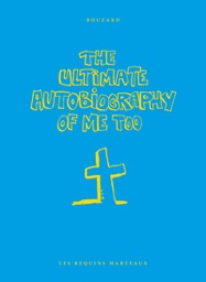 The Ultimate Autobiography of Me Too - Intégrale T01 à T03