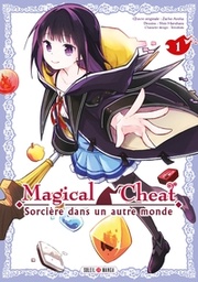 Magical Cheat - T01 - Sorcière dans un autre monde