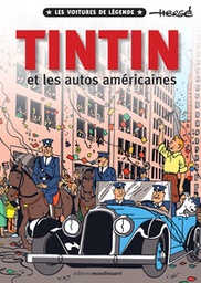 Les voitures de légende - Tintin et les autos américains