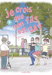 Je crois que mon fils est gay - T05