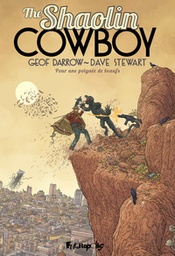 The Shaolin Cowboy - T04 - Pour une poignée de beaufs