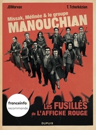 Missak, Mélinée & le groupe Manouchian