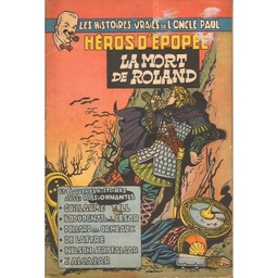 Les Histoires vraies de l'oncle Paul - T07 - Héros d'épopée - La mort de Roland