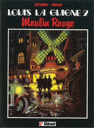 Louis la Guigne - EO T02 - Moulin rouge