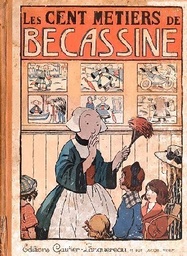 Bécassine - Rééd1931 T07 - Les cent métiers de Bécassine