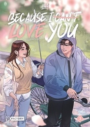 Because I Can't Love You - T03