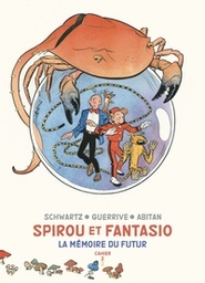 Spirou et Fantasio - Cahier - La mémoire du futur - cahier 2/2 edition spéciale (limitée)