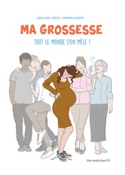 Ma grossesse - Tout le monde s'en mêle ! - NED