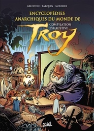 Encyclopédies anarchiques du monde de compilation exhaustive de Troy