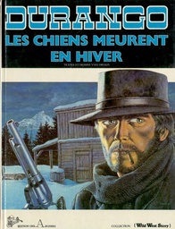 Durango -Rééd.1981 T01 - Les chiens meurent en hiver