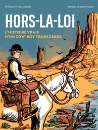 Hors-la-loi - L'histoire vraie d'un cow-boy transgenre